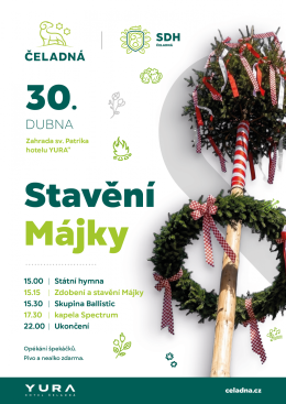 Plakát zve na tradiční akci Stavění májky, která se koná 30. dubna v Čeladné v zahradě hotelu Yura. Program začíná v 15:00 státní hymnou, následuje zdobení a stavění májky, hudební vystoupení skupiny Ballistic a kapely Spectrum. Součástí akce je také opékání špekáčků a občerstvení zdarma (pivo i nealko). Na plakátu je vyobrazená ozdobená májka s barevnými stuhami.